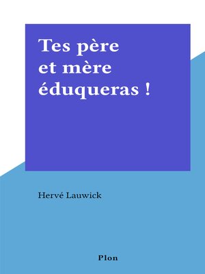 cover image of Tes père et mère éduqueras !